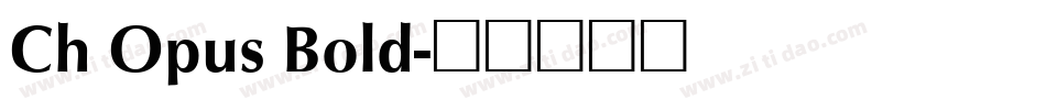Ch Opus Bold字体转换